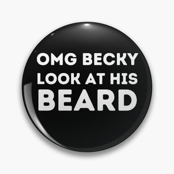 Item preview, Oh my god Becky look at his beard- she wants the beared - funny gift for bearded designed and sold by PIXEcompany.
