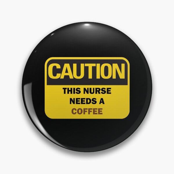 Item preview, Caution: This nurse needs a coffee funny warning sign with brown and black typography (dark mode) designed and sold by Deegital18.