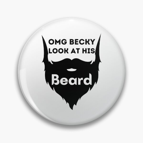 Item preview, Oh my god Becky look at his beard- she wants the beared - funny gift for bearded designed and sold by PIXEcompany.