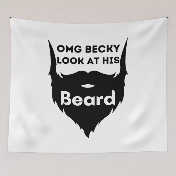 Item preview, Oh my god Becky look at his beard- she wants the beared - funny gift for bearded designed and sold by PIXEcompany.