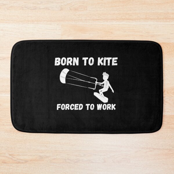 Item preview, Born to kite forced to work designed and sold by Kpnuts1.