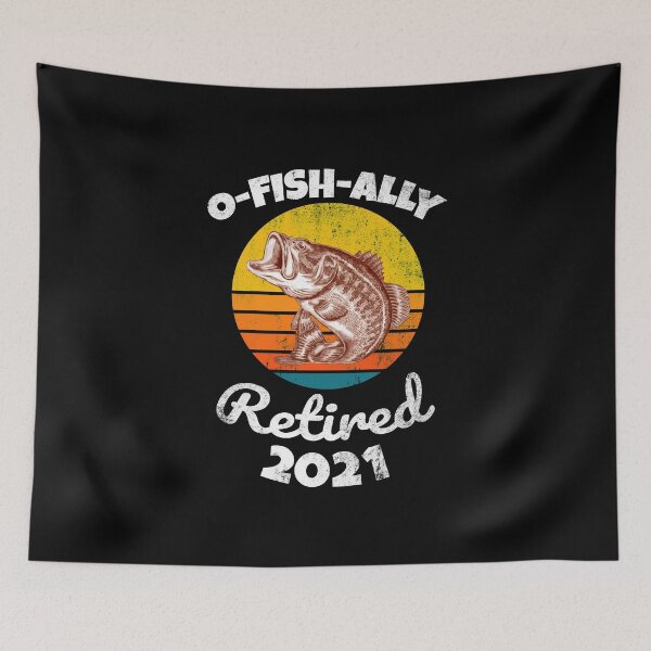 Item preview, O-Fish-Ally Retired 2021 - Planning to Retire Who Love to Fish designed and sold by Marc Scott-Parkin.
