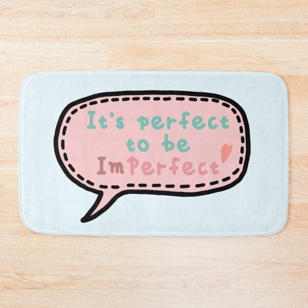Item preview, It’s perfect to be Imperfect  - Self love - Positive Quote - Motivate Quote  designed and sold by Trista Designs.