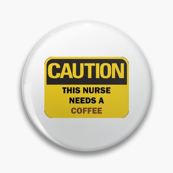 Item preview, Caution: This nurse needs a coffee funny warning sign with brown and black typography designed and sold by Deegital18.