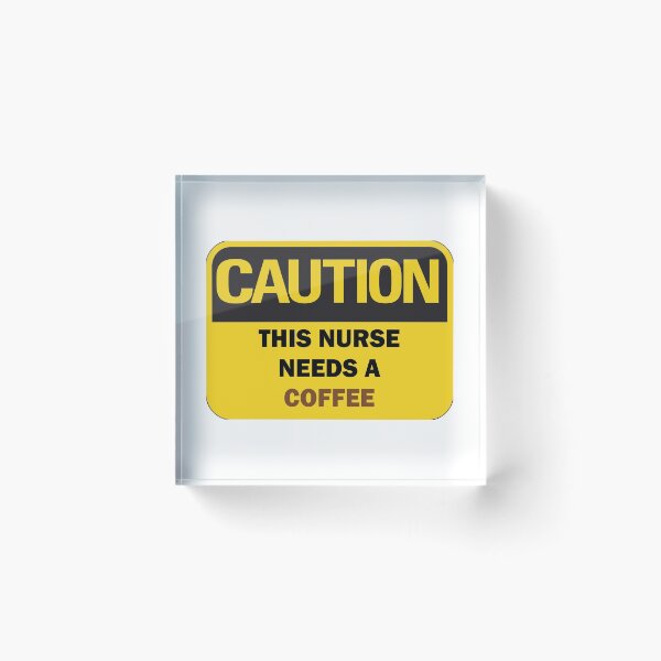Item preview, Caution: This nurse needs a coffee funny warning sign with brown and black typography designed and sold by Deegital18.