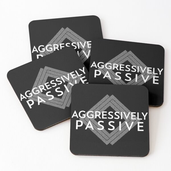 Item preview, AGGRESSIVELY PASSIVE designed and sold by Explicitgt.
