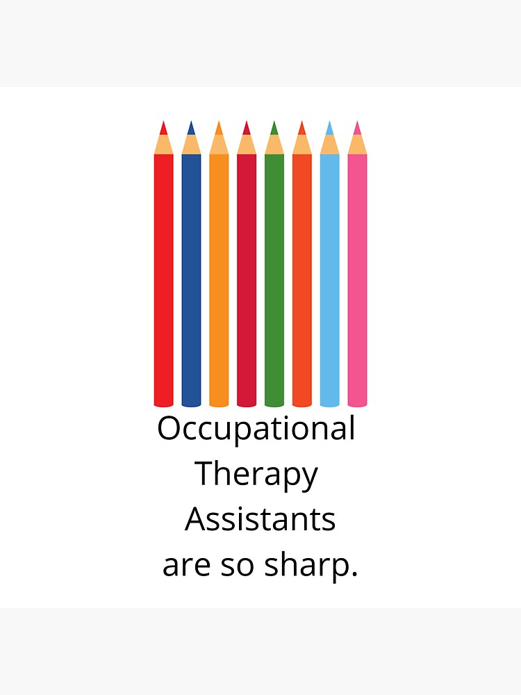 "Occupational Therapy Assistants are so sharp." Sticker for Sale by