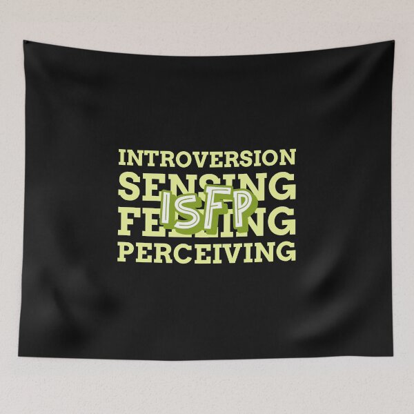 Item preview, ISFP Introversion Sensing Feeling Perceiving Design designed and sold by mymerchfactory.
