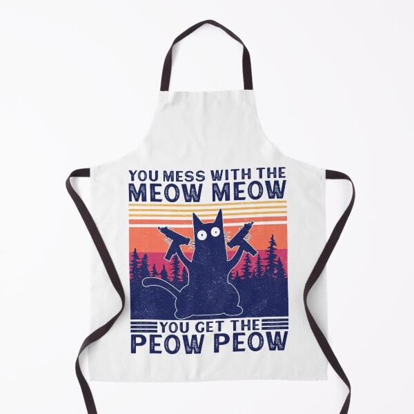 Item preview, You Mess with the Meow Meow You Get the Peow Peow designed and sold by Doa-ibu.