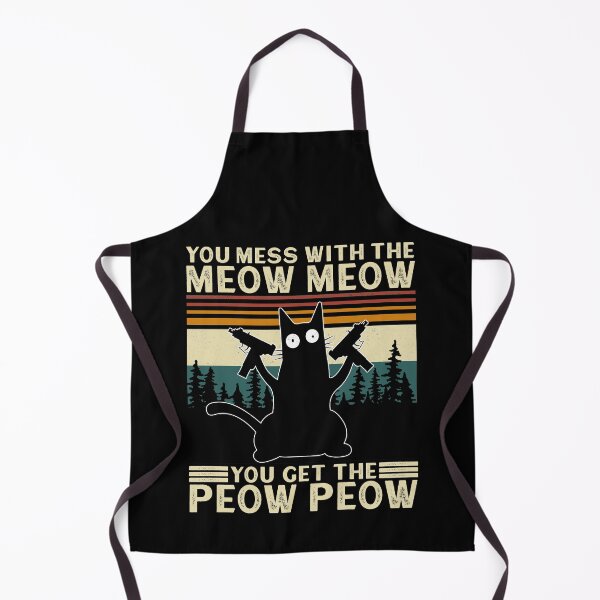 Item preview, You Mess with the Meow Meow You Get the Peow Peow designed and sold by Doa-ibu.