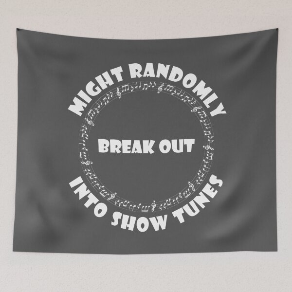 Item preview, I Randomly Break Out Into Show Tunes designed and sold by odrito.
