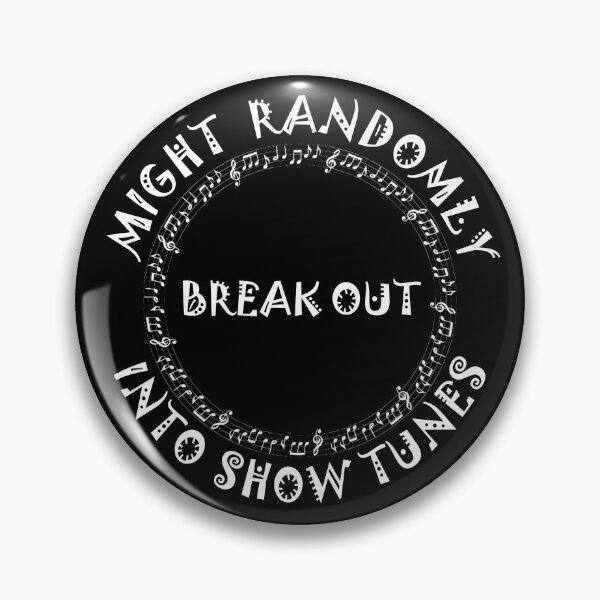 Item preview, Might Randomly Break Out Into Show Tunes designed and sold by odrito.