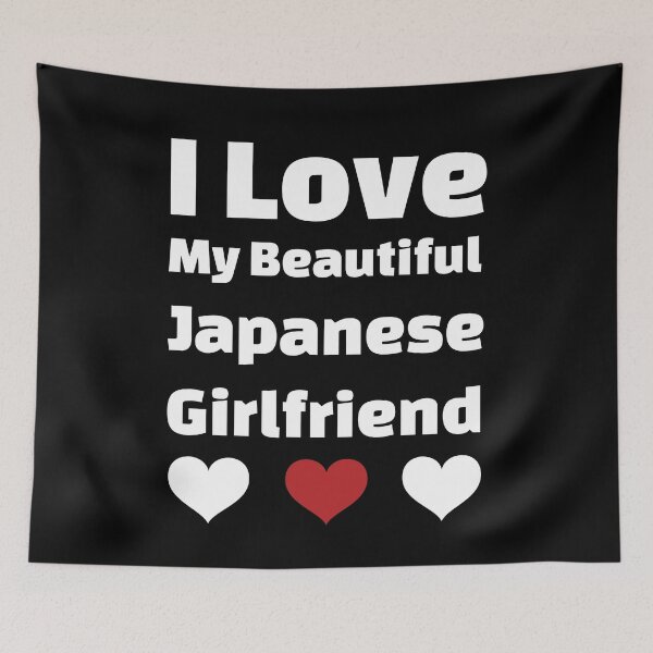 Item preview, I Love My Beautiful Japanese Girlfriend - Japan Girlfriend designed and sold by DiceNLDesigns.