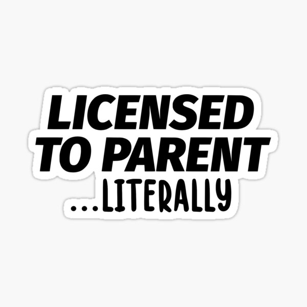 Licensed To Parent Foster Adoption Gift Sticker