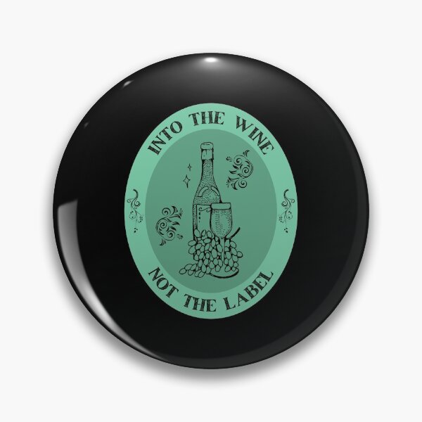 Item preview, Into The Wine Not The Label, Wine Lovers Gift, Funny Quote. designed and sold by PrettyAmazing.