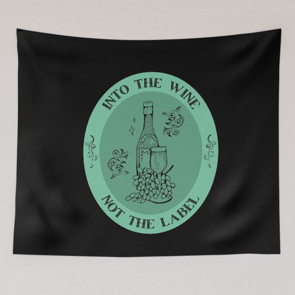 Item preview, Into The Wine Not The Label, Wine Lovers Gift, Funny Quote. designed and sold by PrettyAmazing.