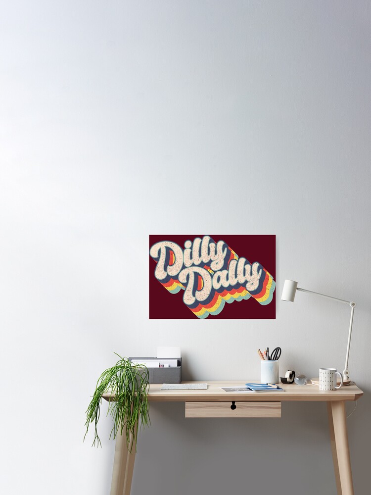 Dilly Dally | Poster