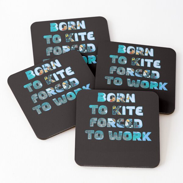 Item preview, Born To Kite Forced To Work designed and sold by Fliflat.