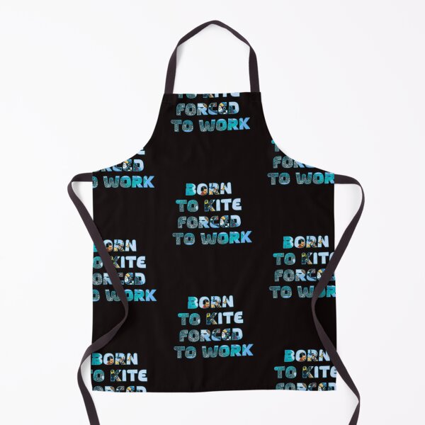 Item preview, Born To Kite Forced To Work designed and sold by Fliflat.