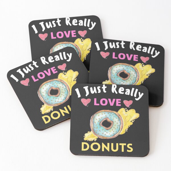 Item preview, I Just Really Love Donuts for Dounts Lovers designed and sold by Mohamed Amine Kadri.
