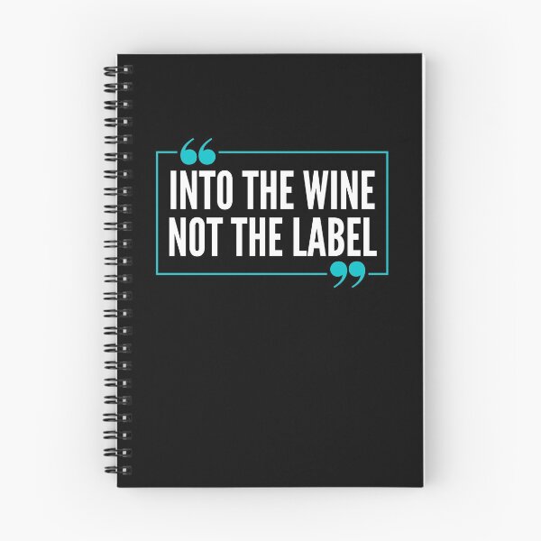 Item preview, Into The Wine Not The Label, Funny Quote Gift For Wine Lovers. designed and sold by PrettyAmazing.