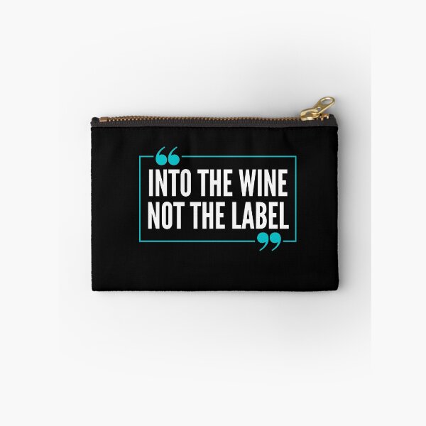 Item preview, Into The Wine Not The Label, Funny Quote Gift For Wine Lovers. designed and sold by PrettyAmazing.