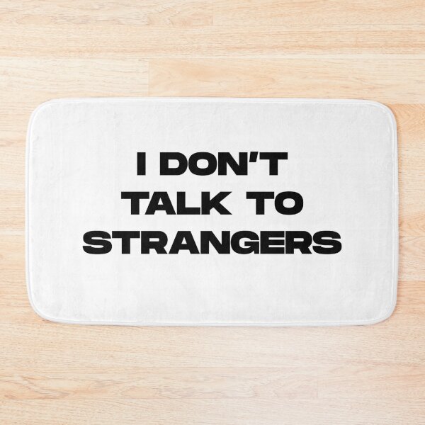 Item preview, I DON'T TALK TO STRANGERS funny gift  designed and sold by gook78.