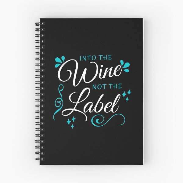 Item preview, Into The Wine Not The Label, Funny Cute Quote Gift For Wine Lovers. designed and sold by PrettyAmazing.
