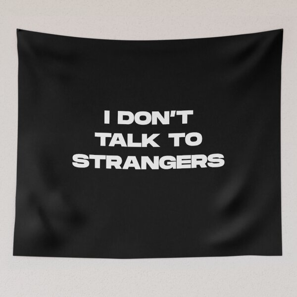 Item preview, I DON'T TALK TO STRANGERS funny gift for introverts designed and sold by gook78.