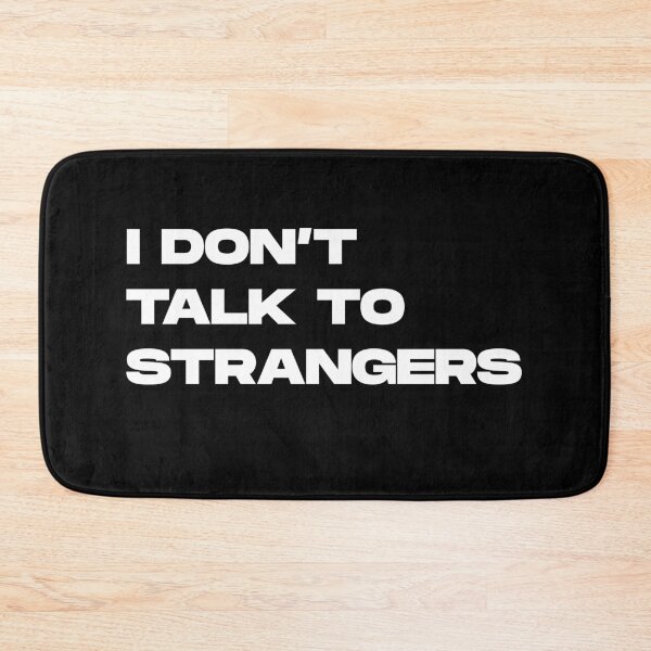 Item preview, I DON'T TALK TO STRANGERS funny gift for introverts designed and sold by gook78.