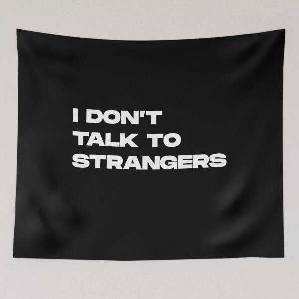 Item preview, I DON'T TALK TO STRANGERS funny gift for introverts designed and sold by gook78.