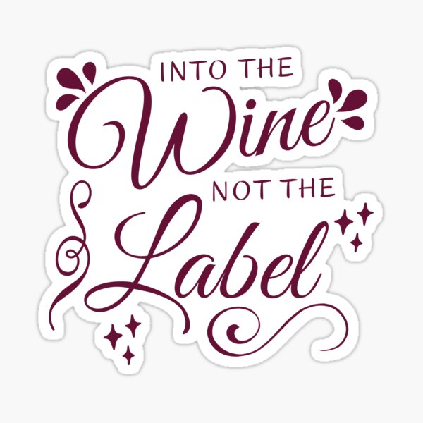Artikel-Vorschau von In den Wein nicht das Etikett, lustiges Wein-Sprichwort, niedliches Geschenk für Weinliebhaber., designt und verkauft von PrettyAmazing.