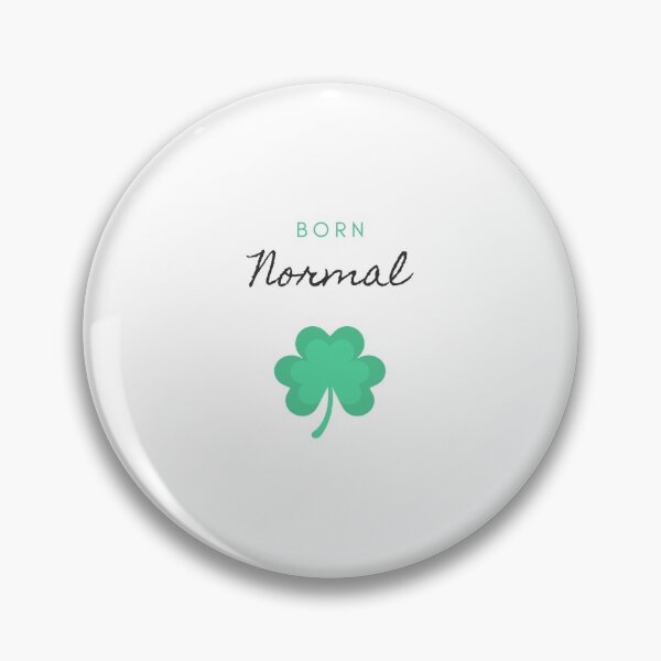 Item preview, Born Normal, like a three-leaf clover designed and sold by Justiny97.