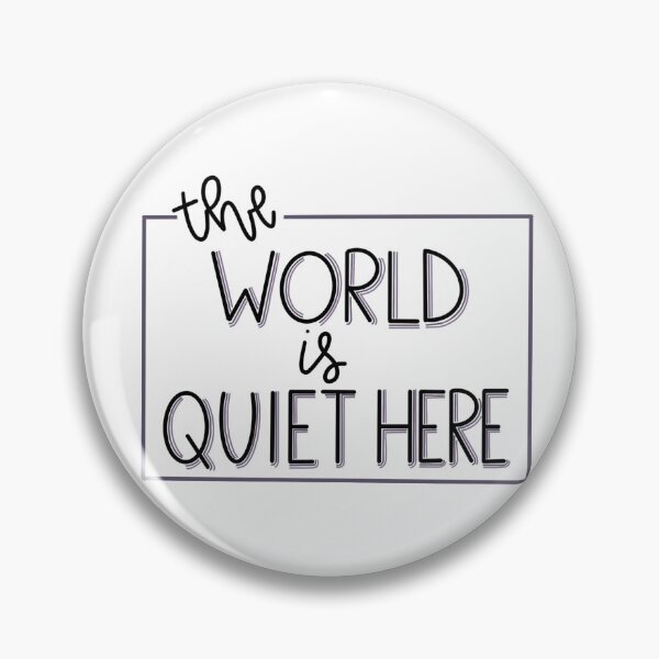 Item preview, The World is Quiet Here designed and sold by thediabeticnerd.