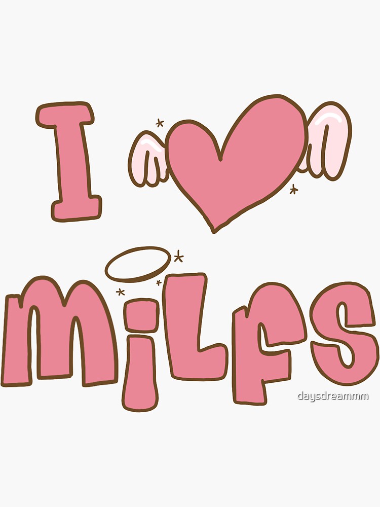 Y2k I Love Milfs Sticker For Sale By Daysdreammm Redbubble