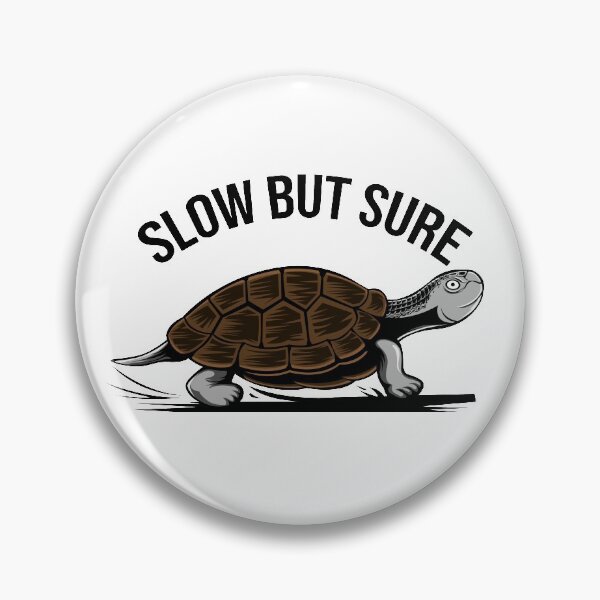 Item preview, Slow But Sure Design designed and sold by Febisaputra32.