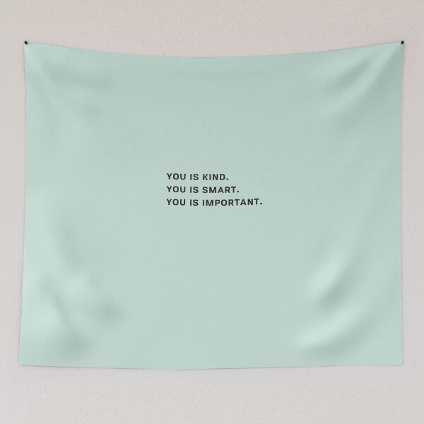 Item preview, you is kind, you is smart, you is important. designed and sold by huyammina.