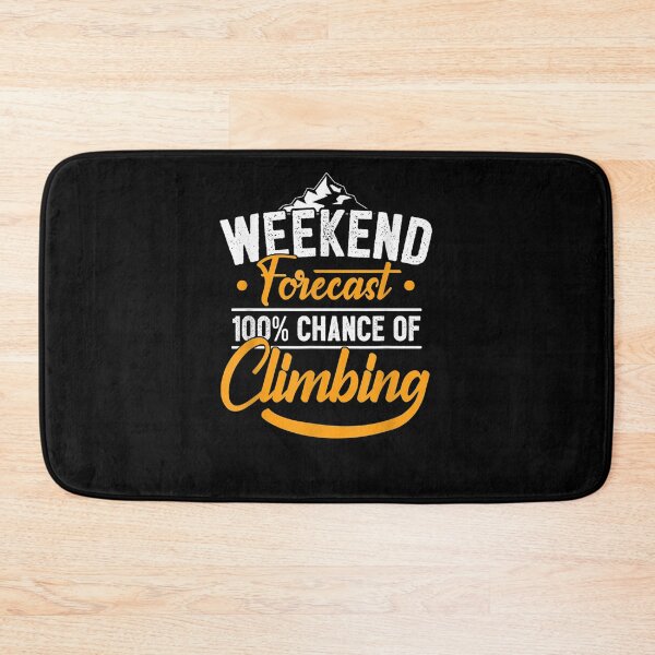 Item preview, Rock Climbing Mountain Climber Bouldering I Weekend Forecast  designed and sold by servantdep.