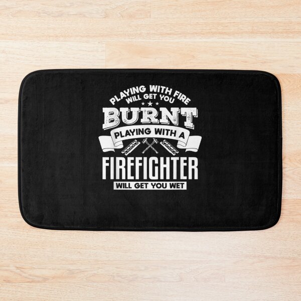Item preview, Mens Playing With Fire Will Get You Burnt Funny Firefighter  designed and sold by servantdep.