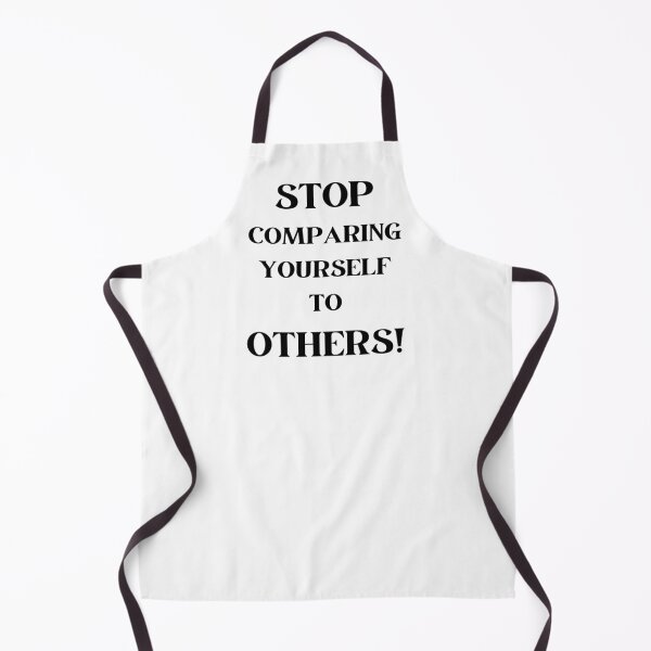 Item preview, Stop comparing yourself to OTHERS!  black designed and sold by Bonicrazypeople.