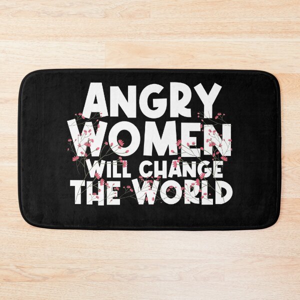Item preview, Angry Women Will Change The World Female Rights Equality designed and sold by Sujitra  Romyen.
