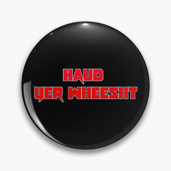 Item preview, Haud yer wheesht designed and sold by Guy Christophe Tixier.