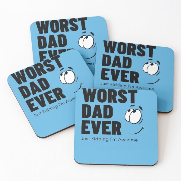 Item preview, Worst Dad Ever, Just Kidding Im Awesome designed and sold by Desandu.