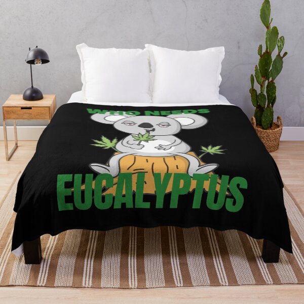 Item preview, WHO NEEDS EUCALYPTUS designed and sold by Explicitgt.