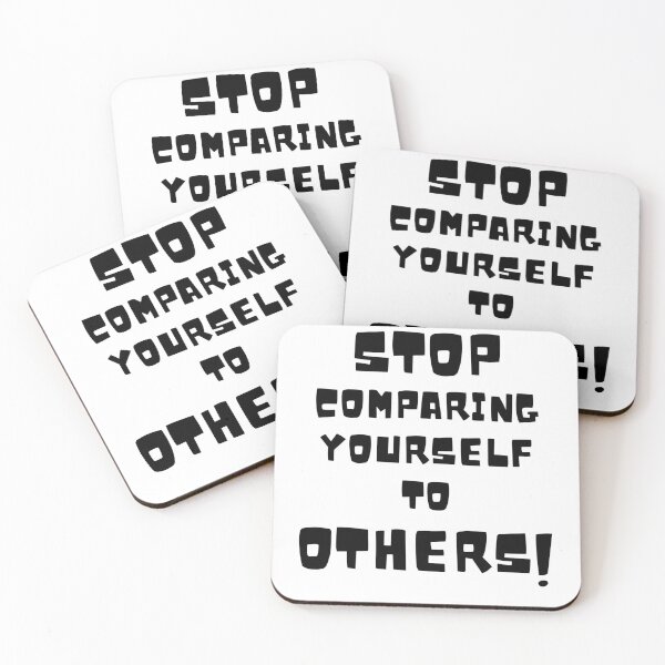 Item preview, Stop comparing yourself to OTHERS! version 2 designed and sold by Bonicrazypeople.