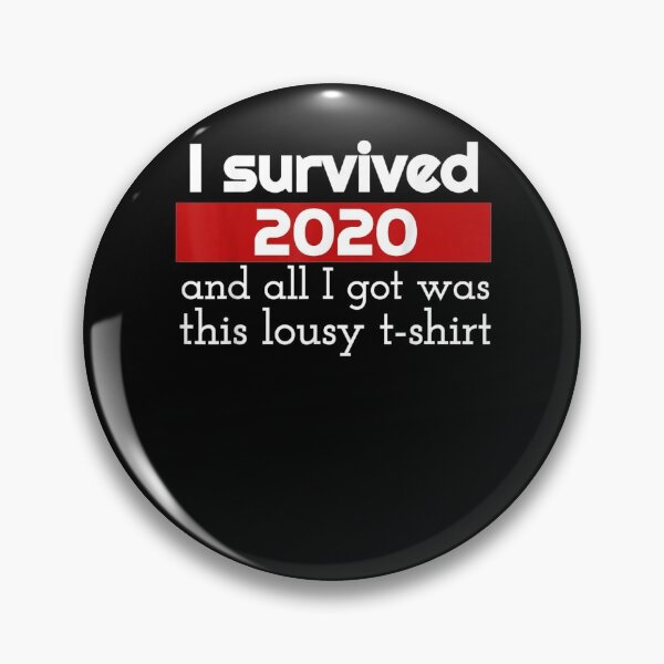 Item preview, I Survived 2020 And All I Got Was This Lousy  designed and sold by servantdep.