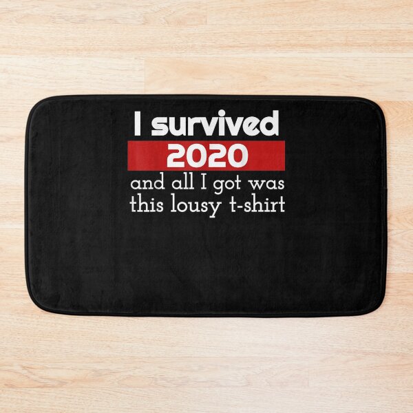 Item preview, I Survived 2020 And All I Got Was This Lousy  designed and sold by servantdep.