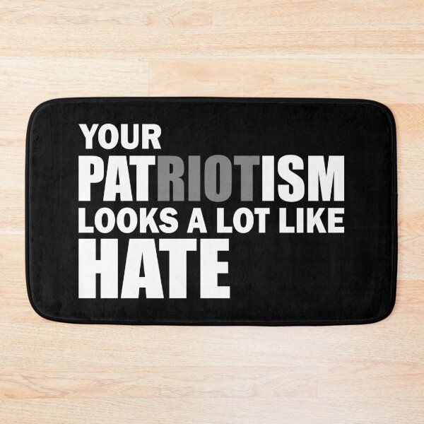 Item preview, Your Patriotism looks like Hate designed and sold by JaSchlog.