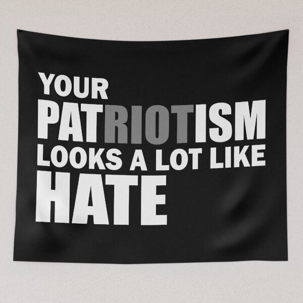 Item preview, Your Patriotism looks like Hate designed and sold by JaSchlog.