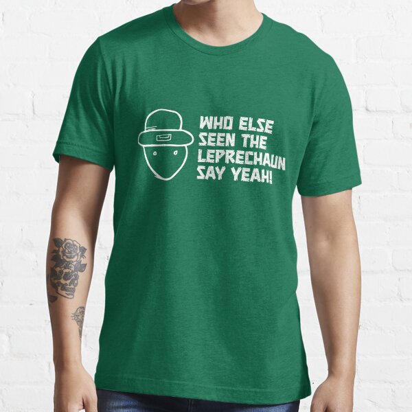 leprechaun say yeah shirt